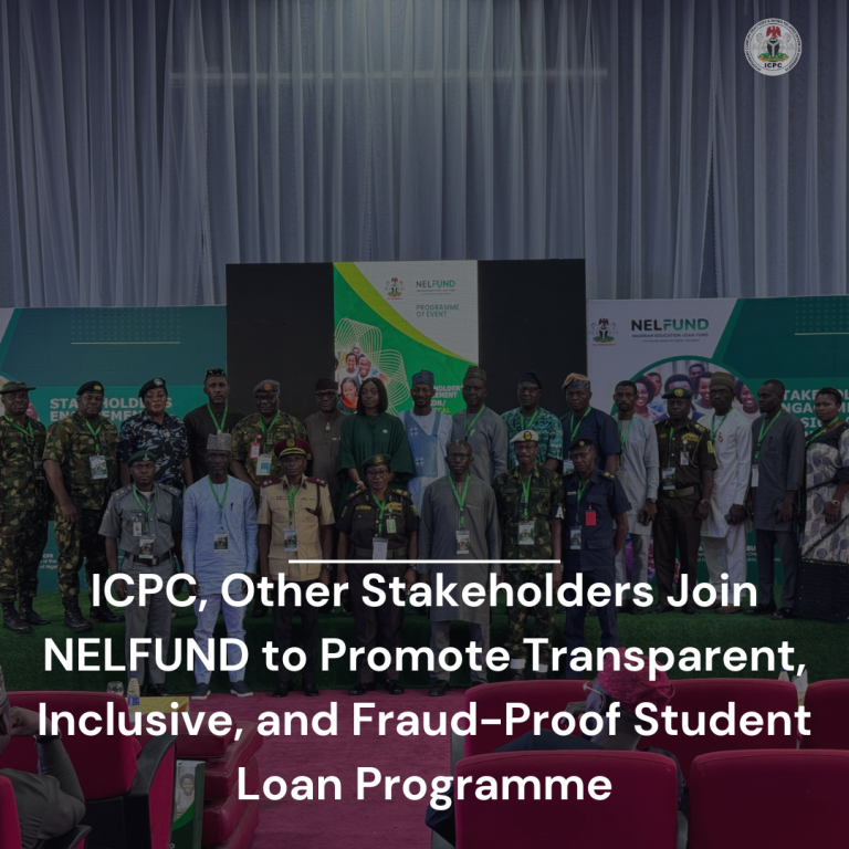 ICPC, Other Stakeholders Join NELFUND to Promote Transparent, Inclusive, and Fraud-Proof Student Loan Programme
