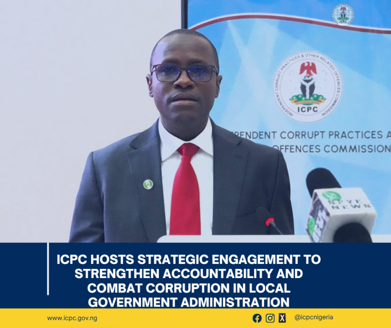ICPC Hosts Strategic Engagement to Strengthen Accountability and Combat Corruption in Local Government Administration