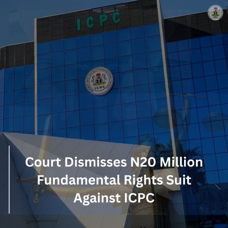Court Dismisses N20 Million Fundamental Rights Suit Against ICPC