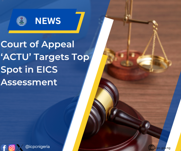 Court of Appeal ACTU Targets Top Spot in Ongoing ICPC Ethics and Compliance Assessment