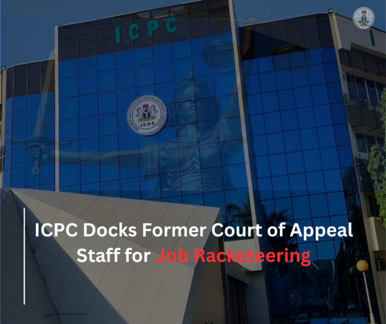 ICPC Docks Former Court of Appeal Staff for Job Racketeering