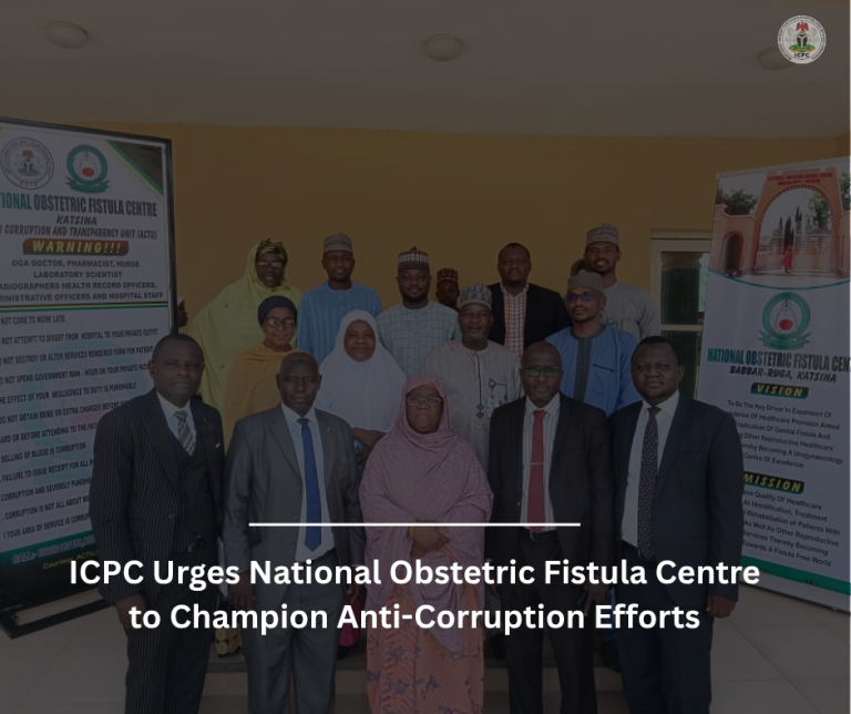 ICPC Urges National Obstetric Fistula Centre to Champion Anti-Corruption Efforts