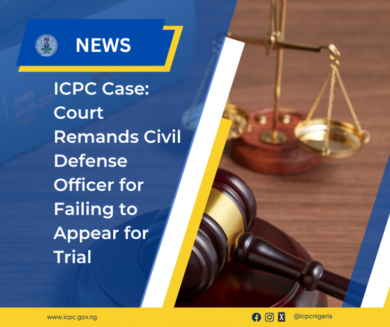 ICPC Case: Court Remands Civil Defense Officer for Failing to Appear for Trial