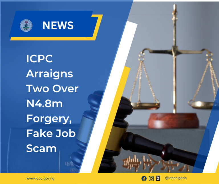 ICPC Arraigns Two Over N4.8m Forgery, Fake Job Scam