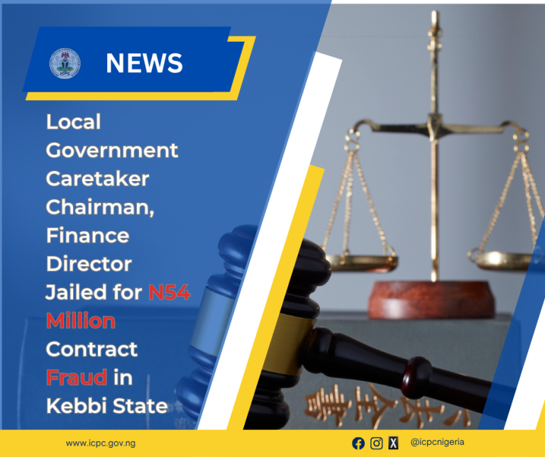 Local Government Caretaker Chairman, Finance Director Jailed for N54 Million Contract Fraud in Kebbi State