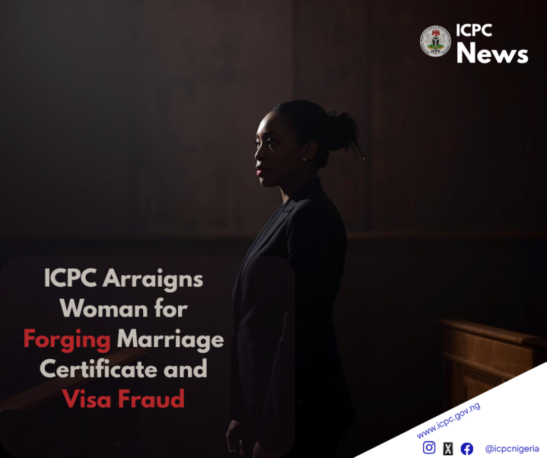 ICPC Arraigns Woman for Forging Marriage Certificate and Visa Fraud