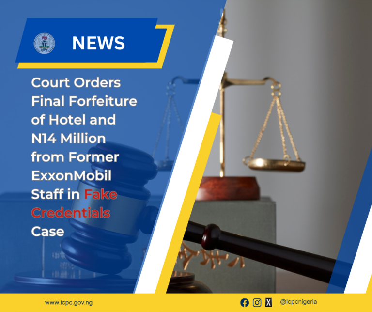 Court Orders Final Forfeiture of Hotel and N14 Million from Former ExxonMobil Staff in Fake Credentials Case