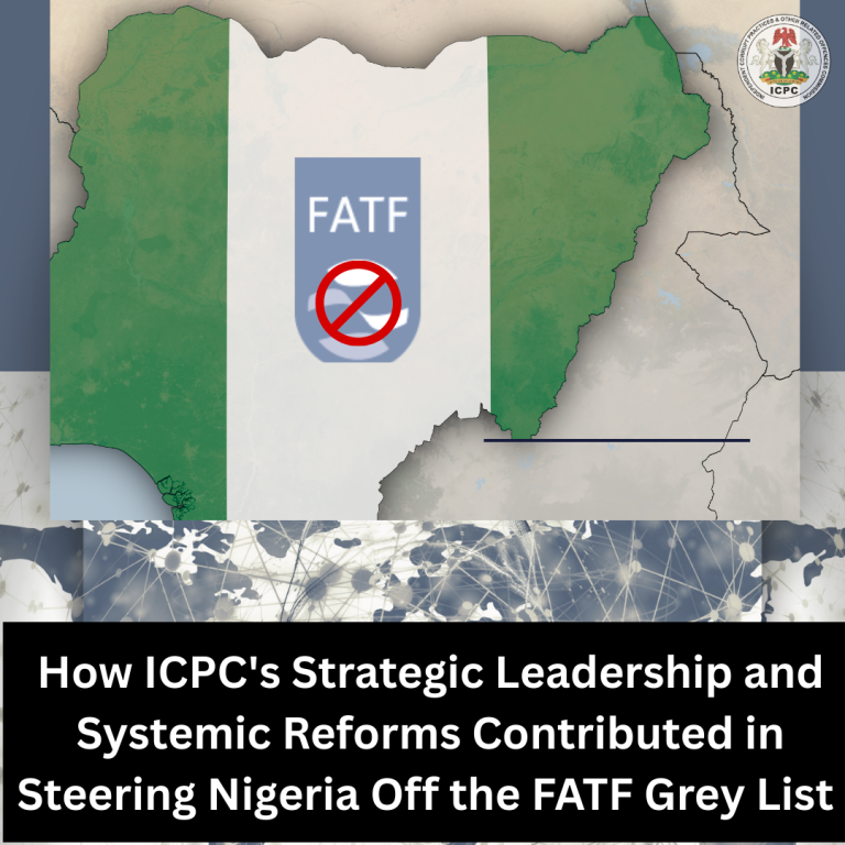 How ICPC’s Strategic Leadership and Systemic Reforms Contributed in Steering Nigeria Off the FATF Grey List – by Hassan Salihu