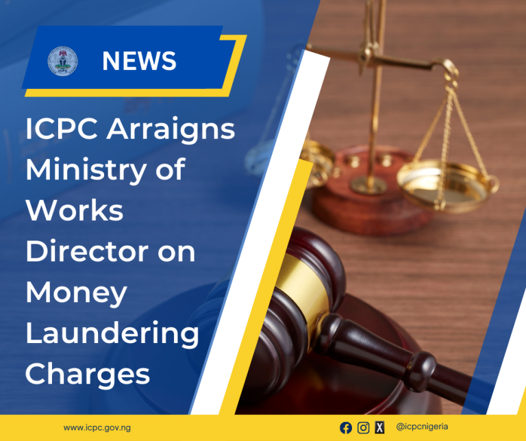 ICPC Arraigns Ministry of Works Director on Money Laundering Charges