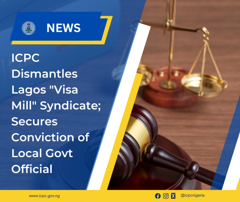 ICPC Dismantles Lagos “Visa Mill” Syndicate; Secures Conviction of Local Govt Official