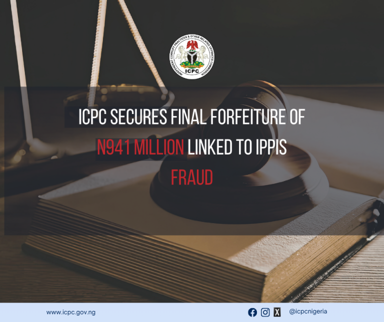 ICPC Secures Final Forfeiture of N941 Million Linked to IPPIS Fraud